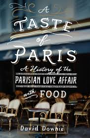 Learn about the past and present of food in Paris, France