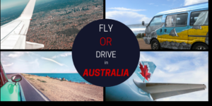 Drive or Fly in Australia